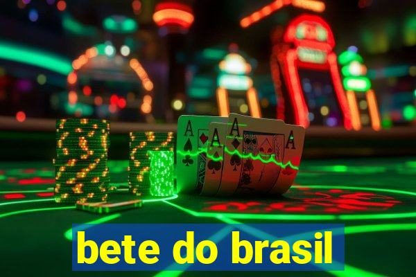 bete do brasil